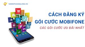 Đăng ký gói cước Mobifone