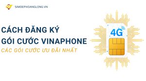 Cách đăng ký gói cước Vinaphone